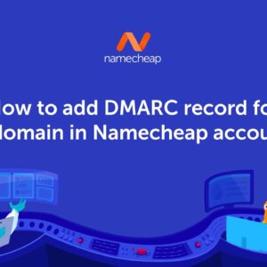 How to add DMARC record for a domain in Namecheap account