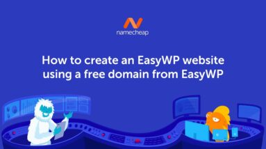 How to create an EasyWP website using a free domain from EasyWP