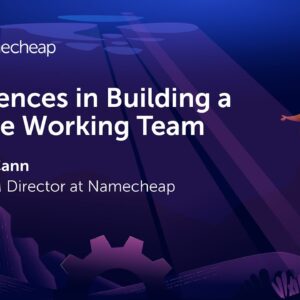 Experiences in building a remote working team