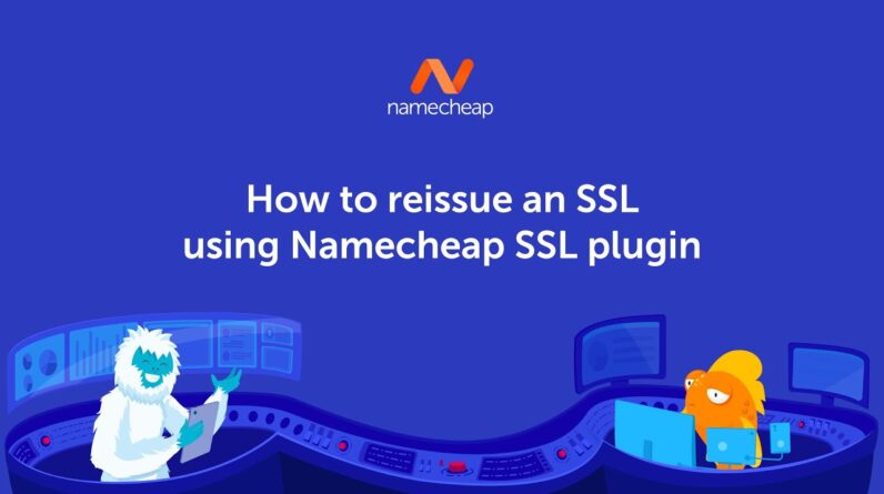 How to reissue and re-install a certificate using Namecheap SSL plugin