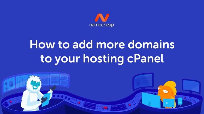 How to add more domains to a hosting cPanel