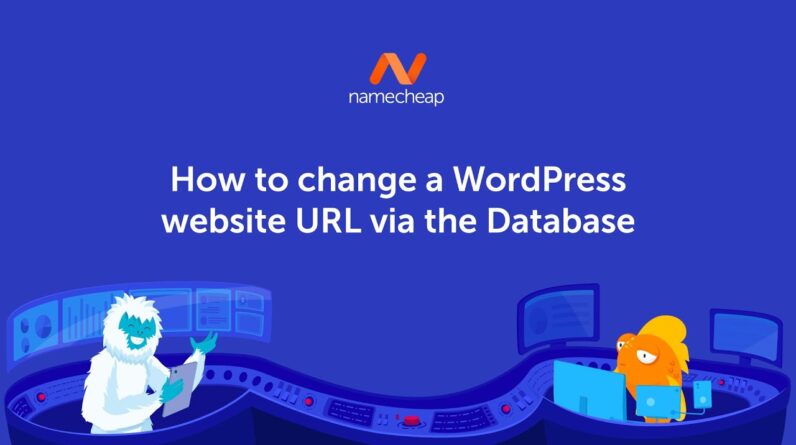 How to change a WordPress website URL via the Database